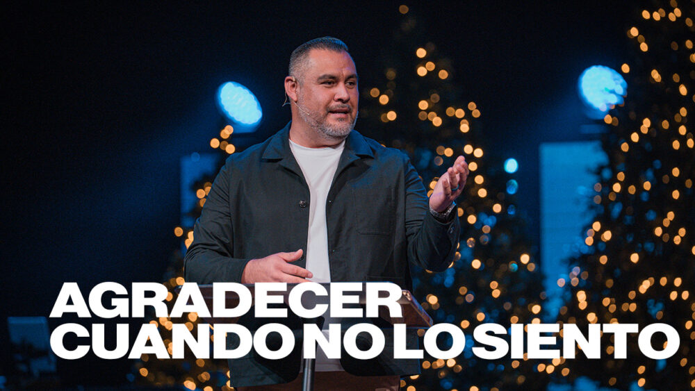 Agradecer Cuando no lo Siento 