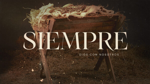 SIEMPRE: Dios Con Nosotros - NK