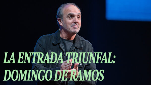 La entrada triunfal: Domingo de Ramos 